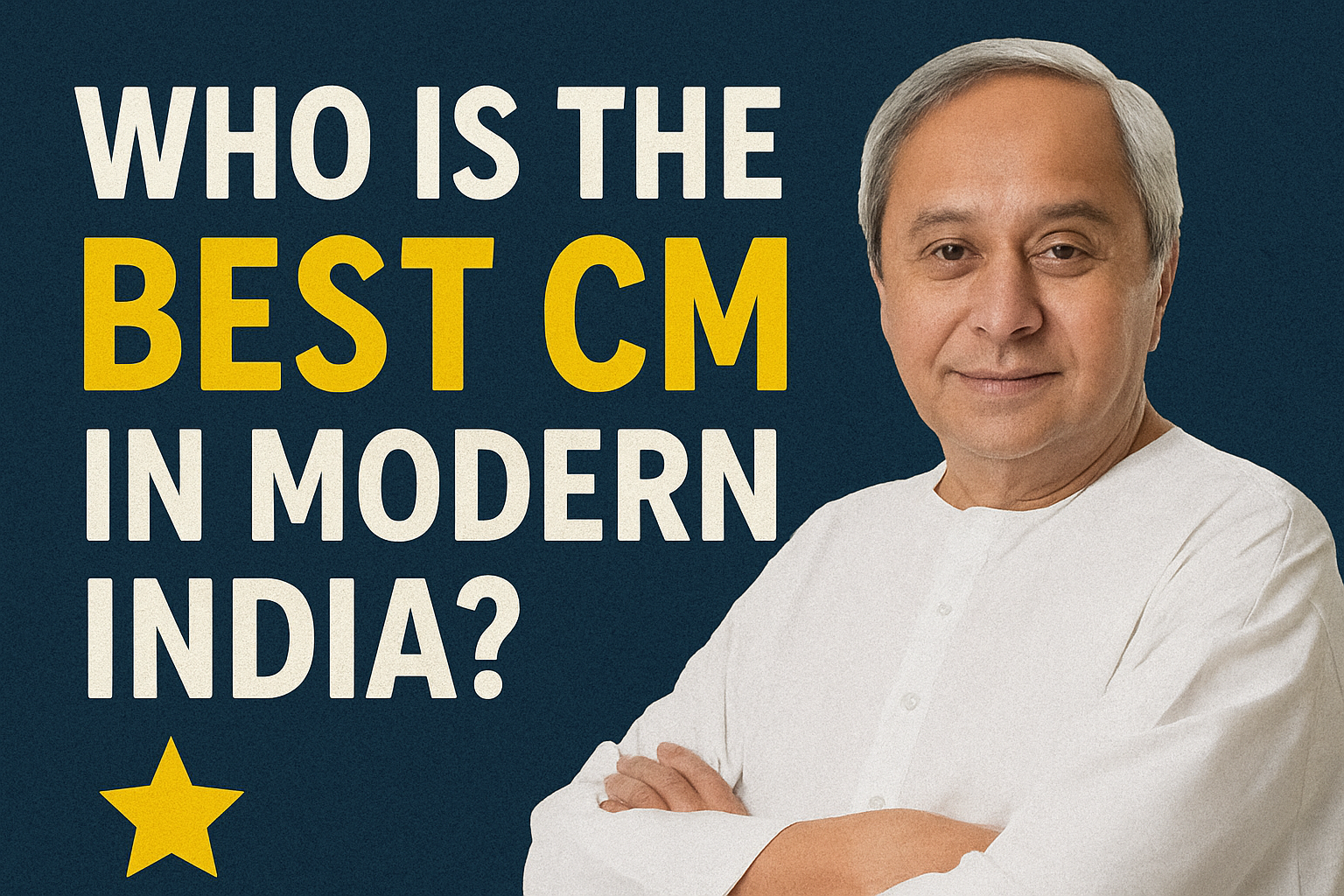 Who Is the Best CM in Modern India?